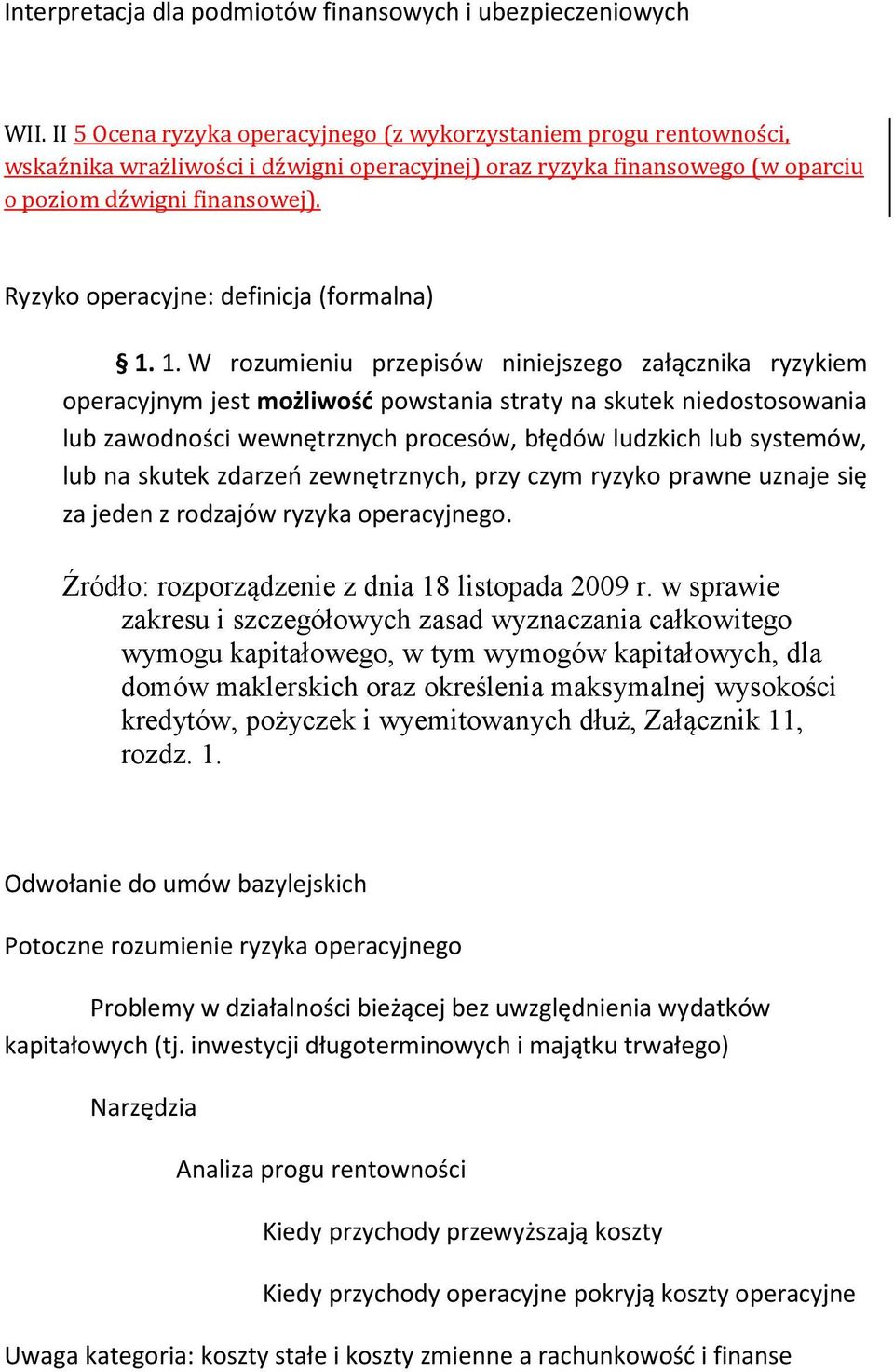 Ryzyko operacyjne: definicja (formalna) 1.