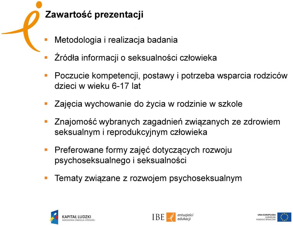 rodzinie w szkole Znajomość wybranych zagadnień związanych ze zdrowiem seksualnym i reprodukcyjnym człowieka