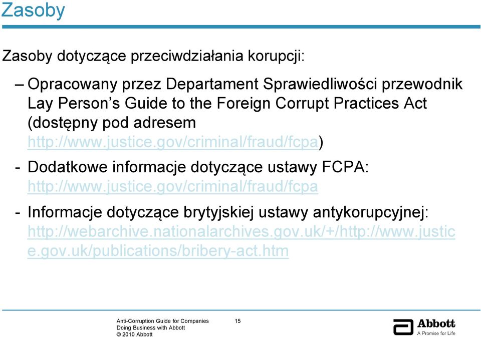 gov/criminal/fraud/fcpa) - Dodatkowe informacje dotyczące ustawy FCPA: http://www.justice.