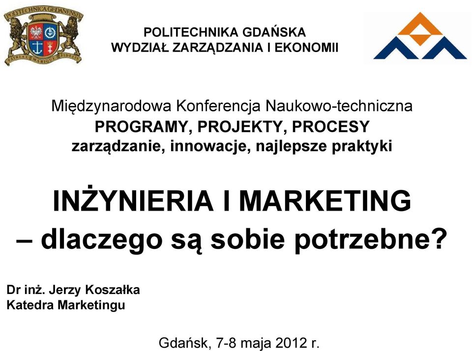 innowacje, najlepsze praktyki INŻYNIERIA I MARKETING dlaczego są sobie