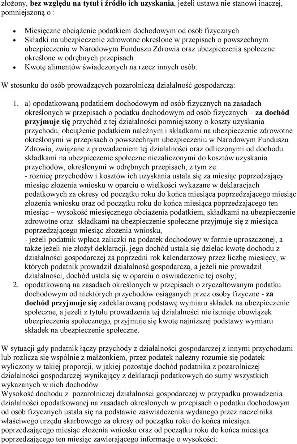 osób. W stosunku do osób prowadzących pozarolniczą działalność gospodarczą: 1.