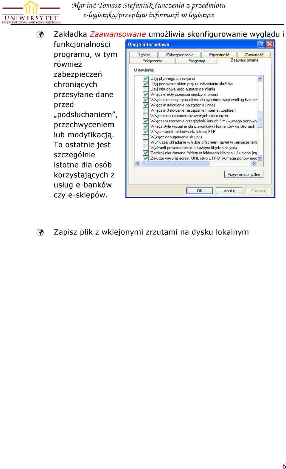 przechwyceniem lub modyfikacją.