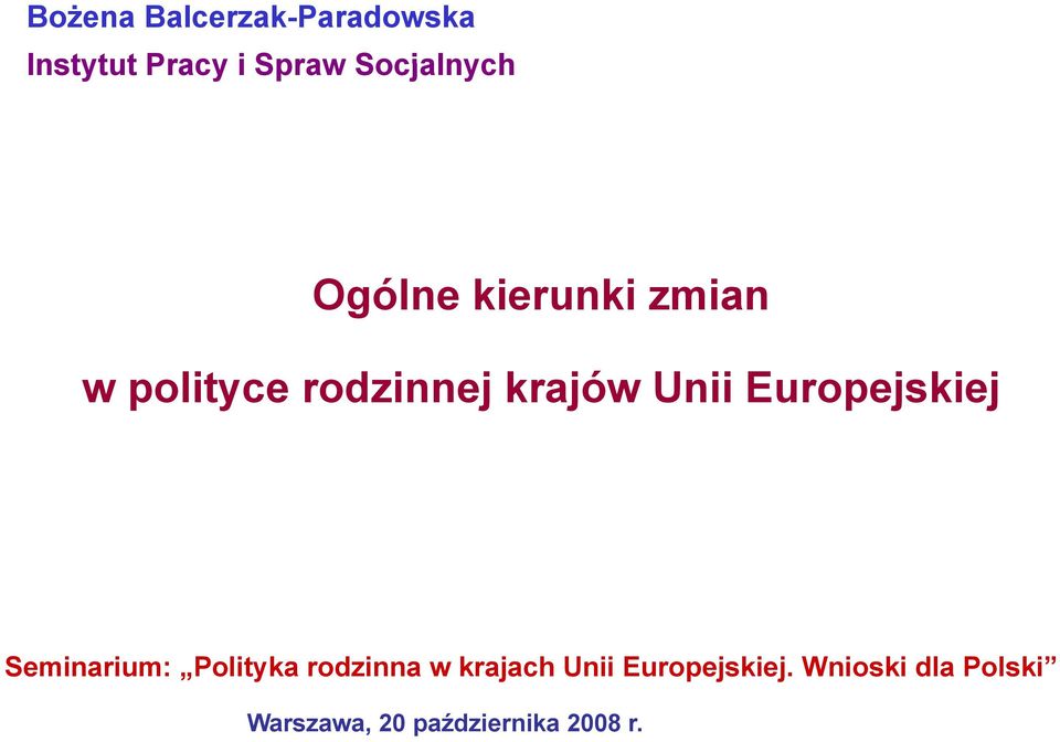 Unii Europejskiej j Seminarium: Polityka rodzinna w krajach