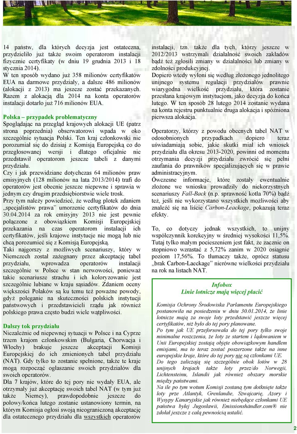 Razem z alokacją dla 2014 na konta operatorów instalacji dotarło już 716 milionów EUA.