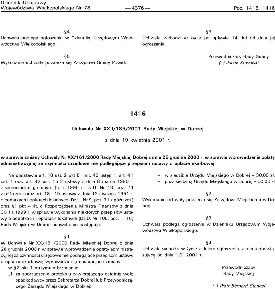 w sprawie zmiany Uchwa y Nr XX/161/2000 Rady Miejskiej Dobrej z dnia 28 grudnia 2000 r.