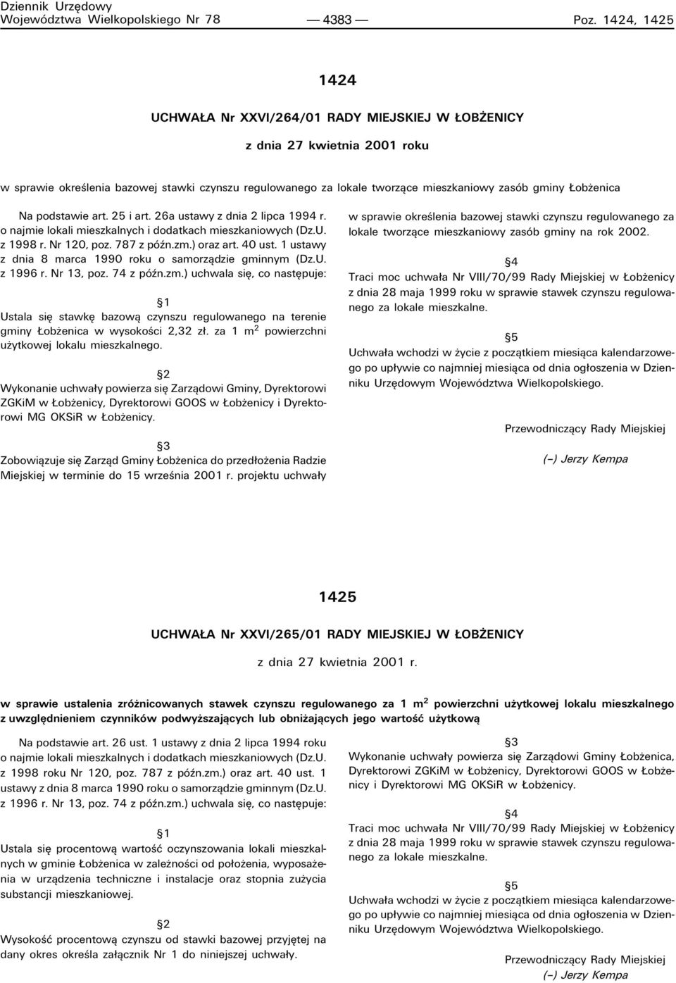obøenica Na podstawie art. 25 i art. 26a ustawy z dnia 2 lipca 1994 r. o najmie lokali mieszkalnych i dodatkach mieszkaniowych (Dz.U. z 1998 r. Nr 120, poz. 787 z pûün.zm.) oraz art. 40 ust.