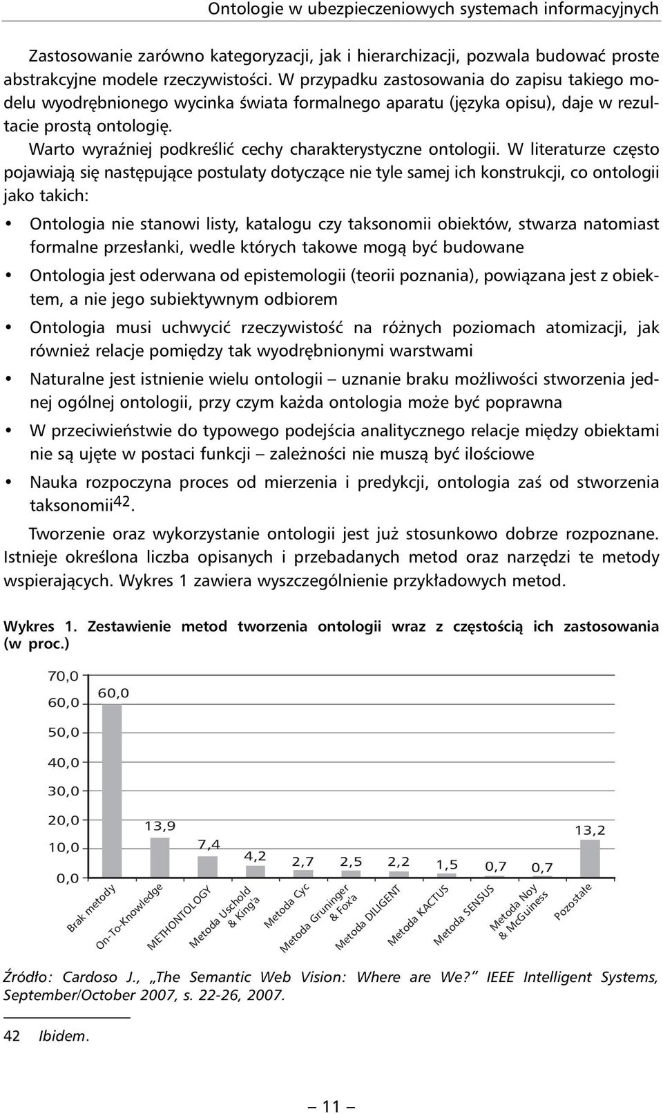 Warto wyraźniej podkreślić cechy charakterystyczne ontologii.