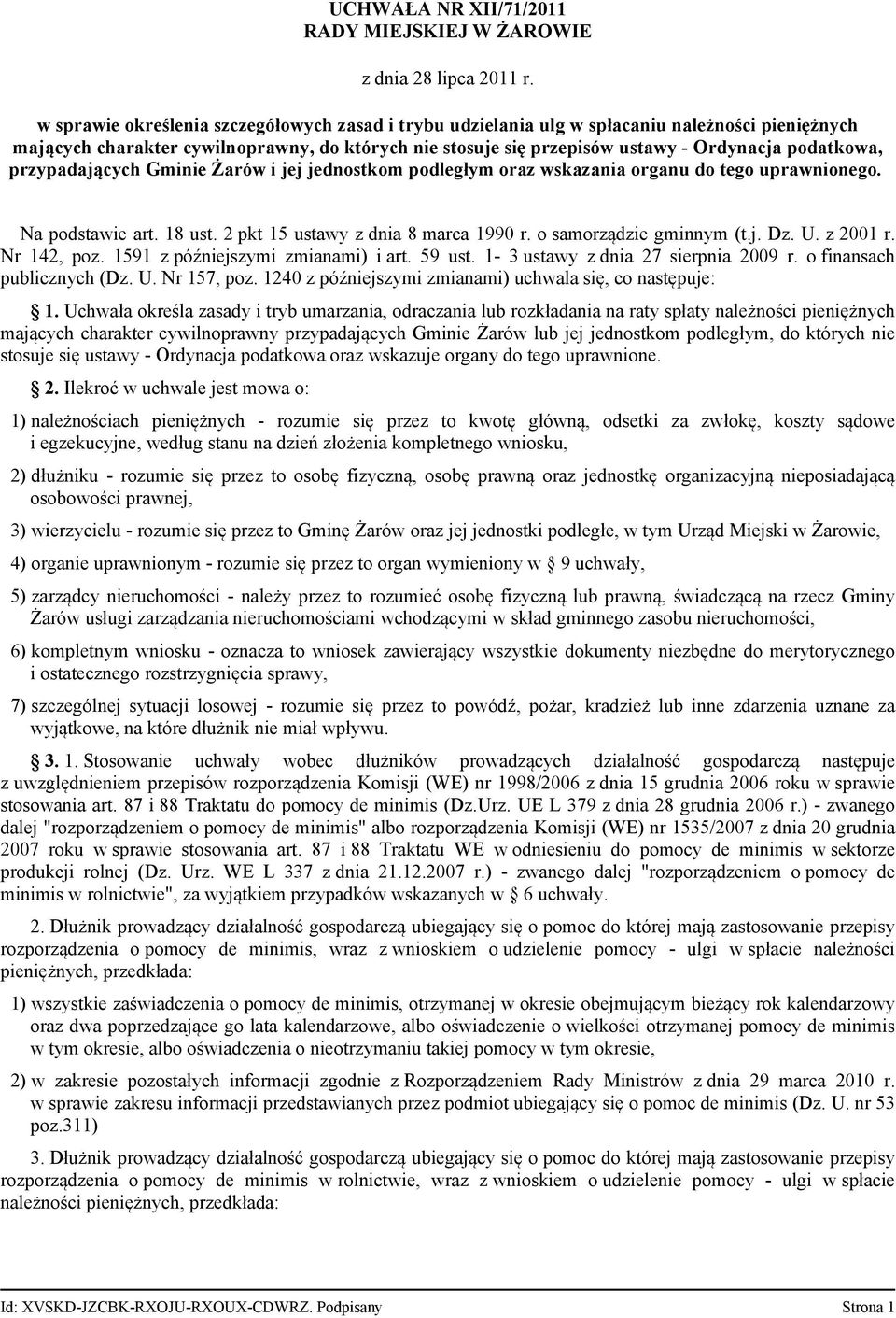 przypadających Gminie Żarów i jej jednostkom podległym oraz wskazania organu do tego uprawnionego. Na podstawie art. 18 ust. 2 pkt 15 ustawy z dnia 8 marca 1990 r. o samorządzie gminnym (t.j. Dz. U.