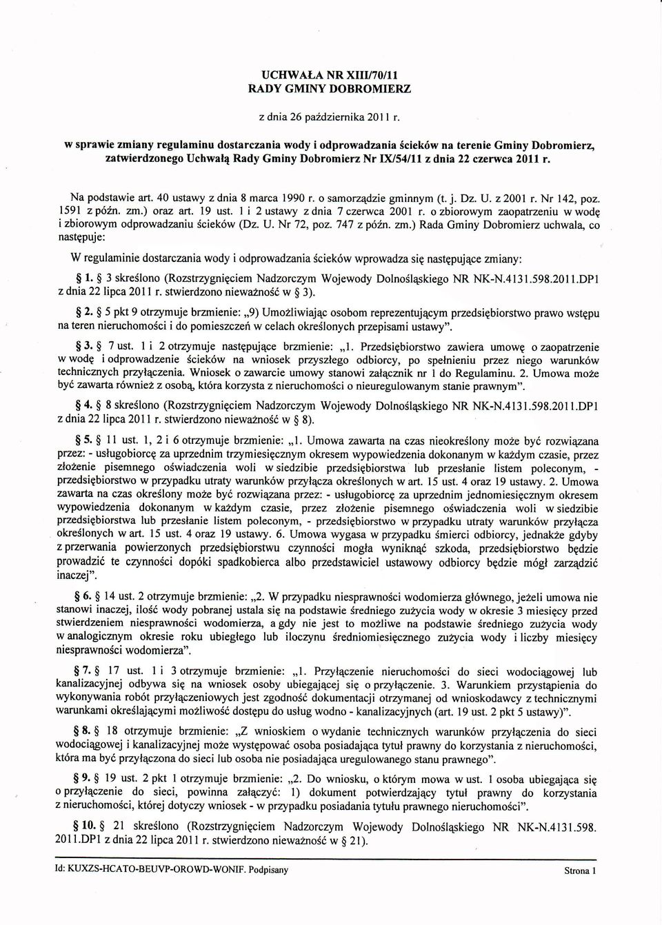 Na podstawie art,40 ustawy z dnia 8 marca 1990 r. o samorządziegminnym (t. j. Dz. I]. z 200 r' Nr l42, poz. l59 zp6źn. zm.) oraz art. 19 ust. l i2ustawy zdnia7czerwca200 r.