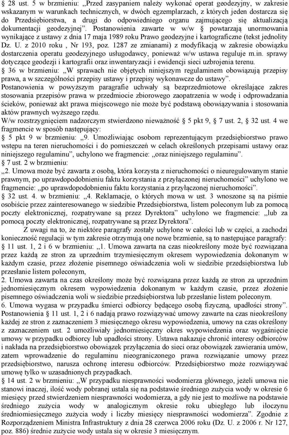 odpowiedniego organu zajmującego się aktualizacją dokumentacji geodezyjnej.