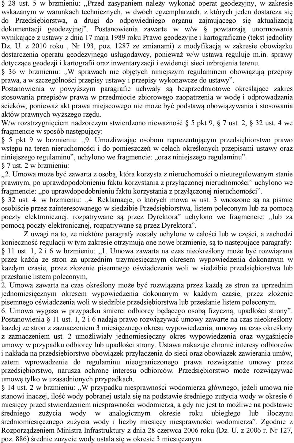 odpowiedniego organu zajmującego się aktualizacją dokumentacji geodezyjnej.