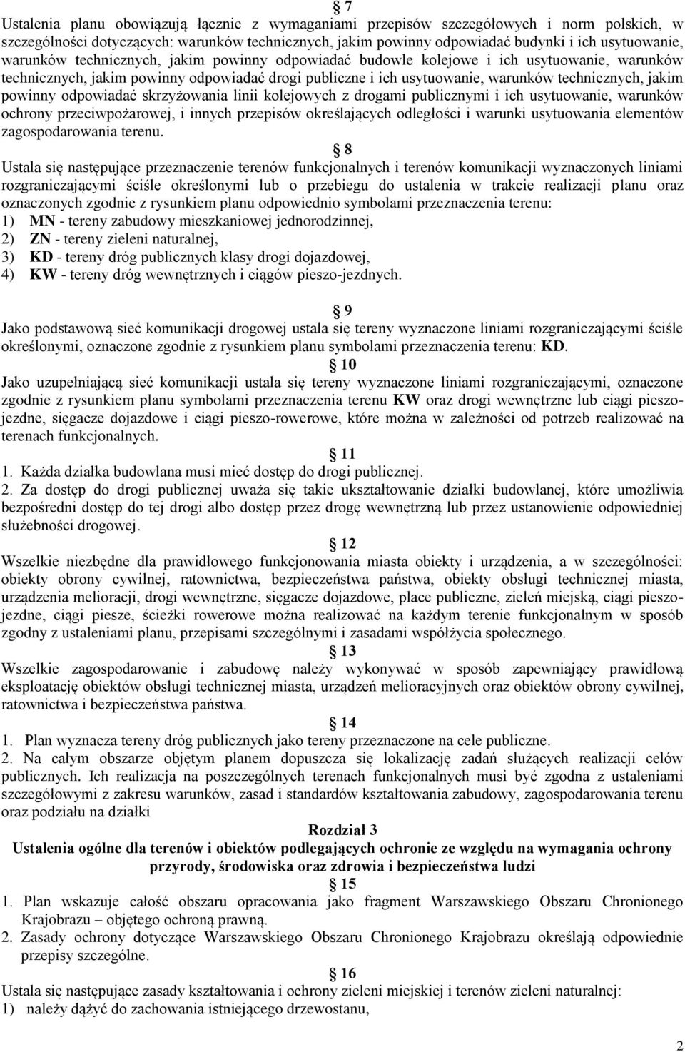 powinny odpowiadać skrzyżowania linii kolejowych z drogami publicznymi i ich usytuowanie, warunków ochrony przeciwpożarowej, i innych przepisów określających odległości i warunki usytuowania