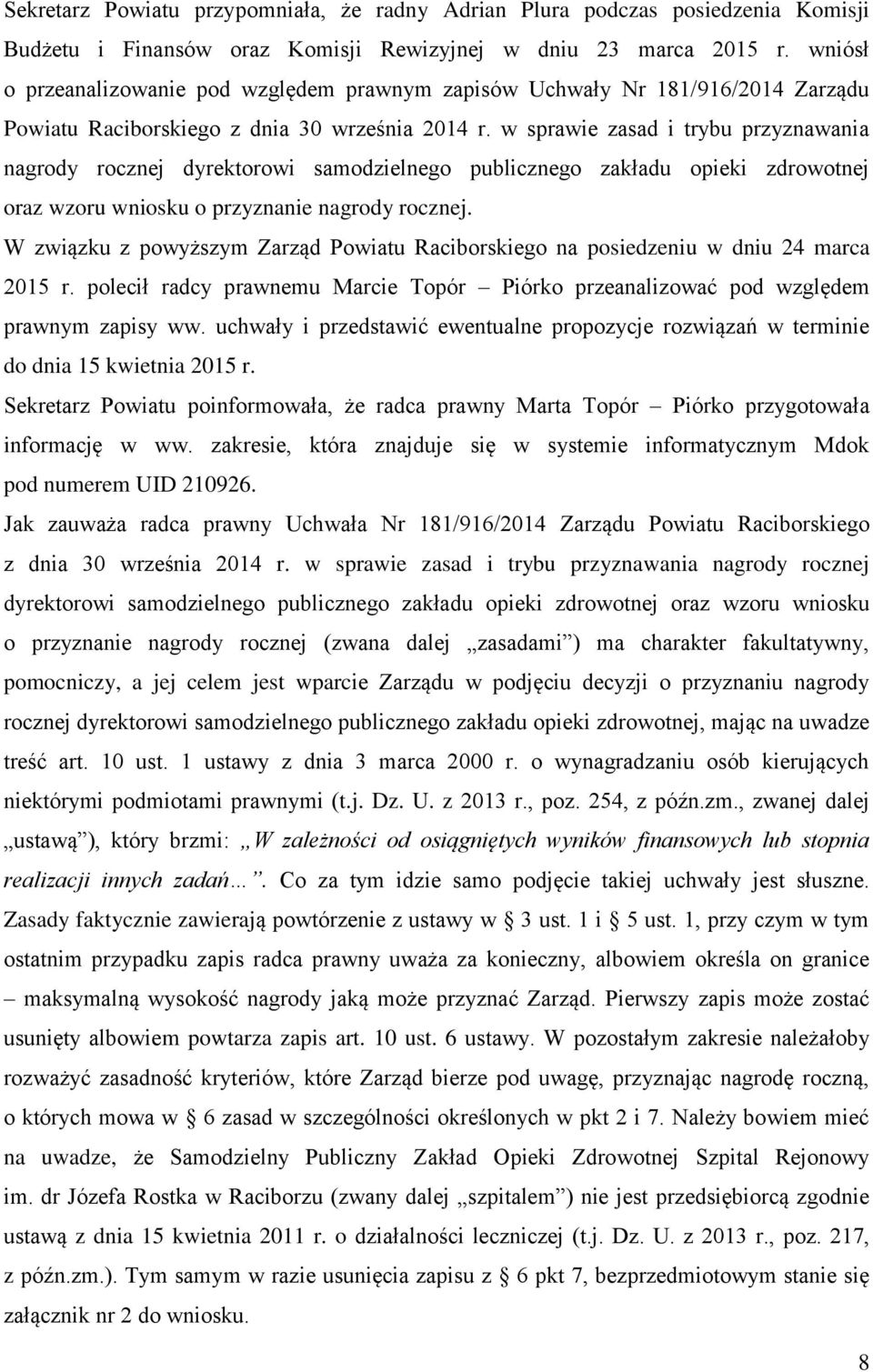 w sprawie zasad i trybu przyznawania nagrody rocznej dyrektorowi samodzielnego publicznego zakładu opieki zdrowotnej oraz wzoru wniosku o przyznanie nagrody rocznej.