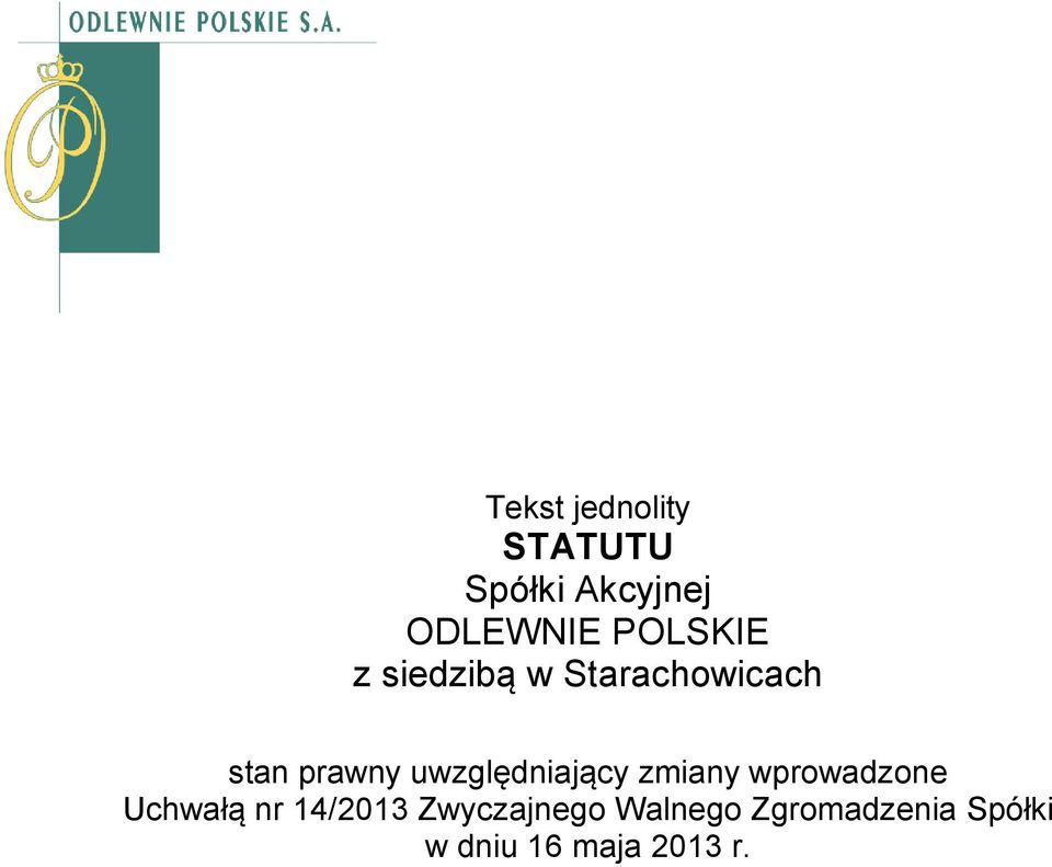 uwzględniający zmiany wprowadzone Uchwałą nr 14/2013