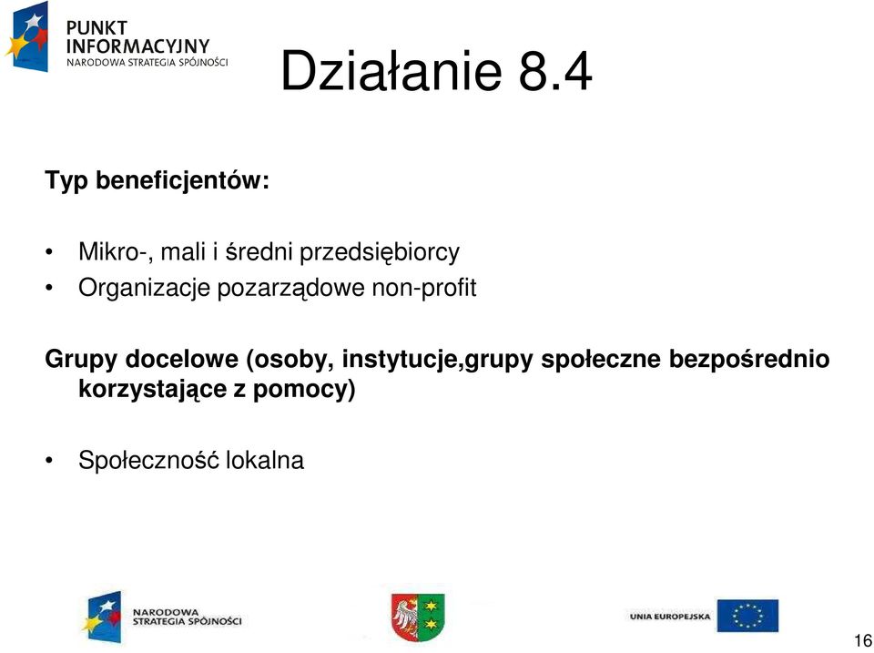 Grupy docelowe (osoby, instytucje,grupy społeczne