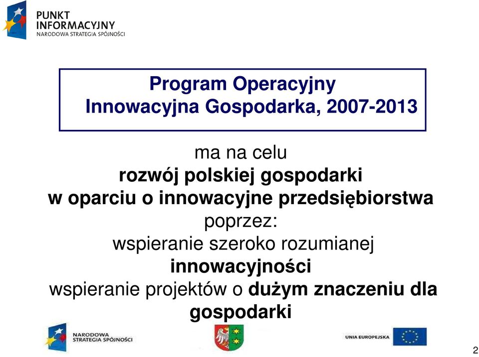 przedsiębiorstwa poprzez: wspieranie szeroko rozumianej