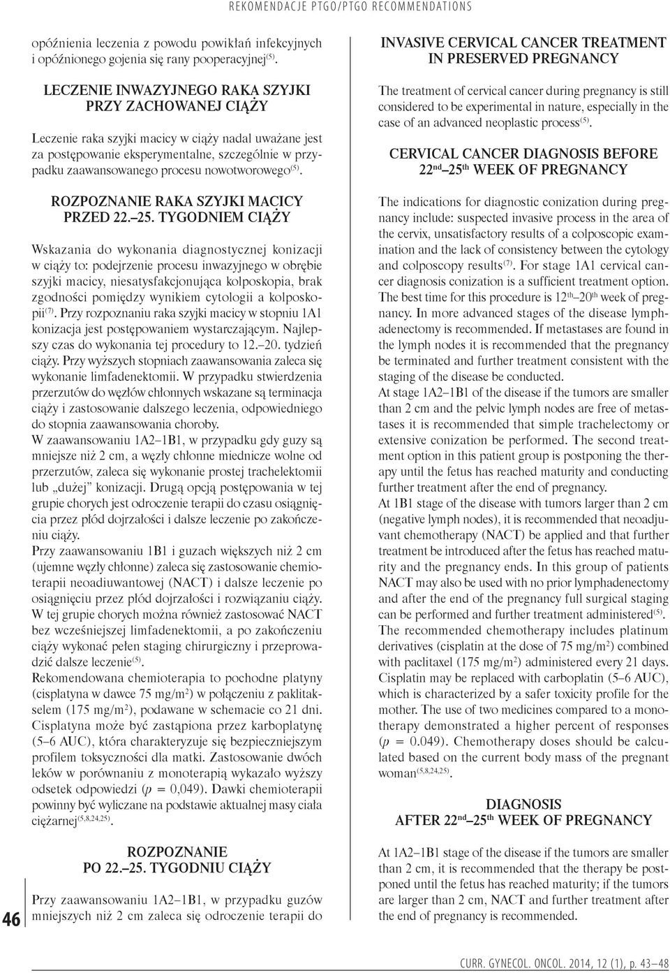 nowotworowego (5). ROZPOZNANIE RAKA SZYJKI MACICY PRZED 22. 25.