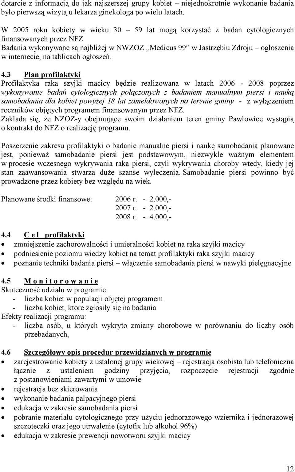 tablicach ogłoszeń. 4.