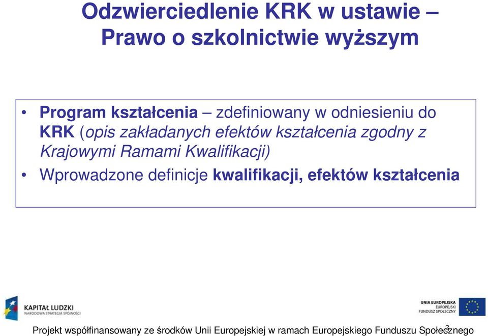 zakładanych efektów kształcenia zgodny z Krajowymi Ramami