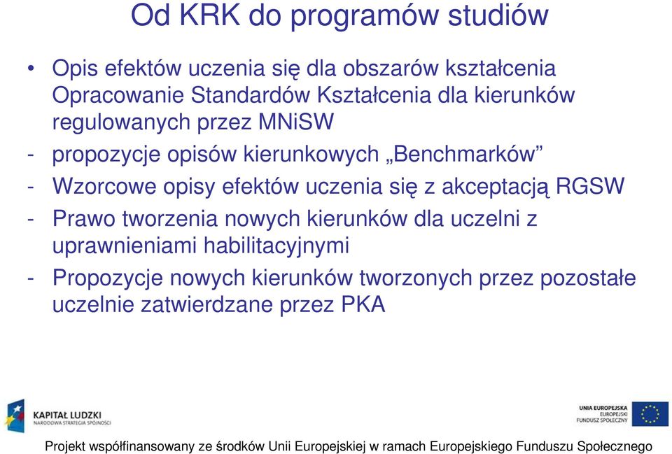Wzorcowe opisy efektów uczenia się z akceptacją RGSW - Prawo tworzenia nowych kierunków dla uczelni z