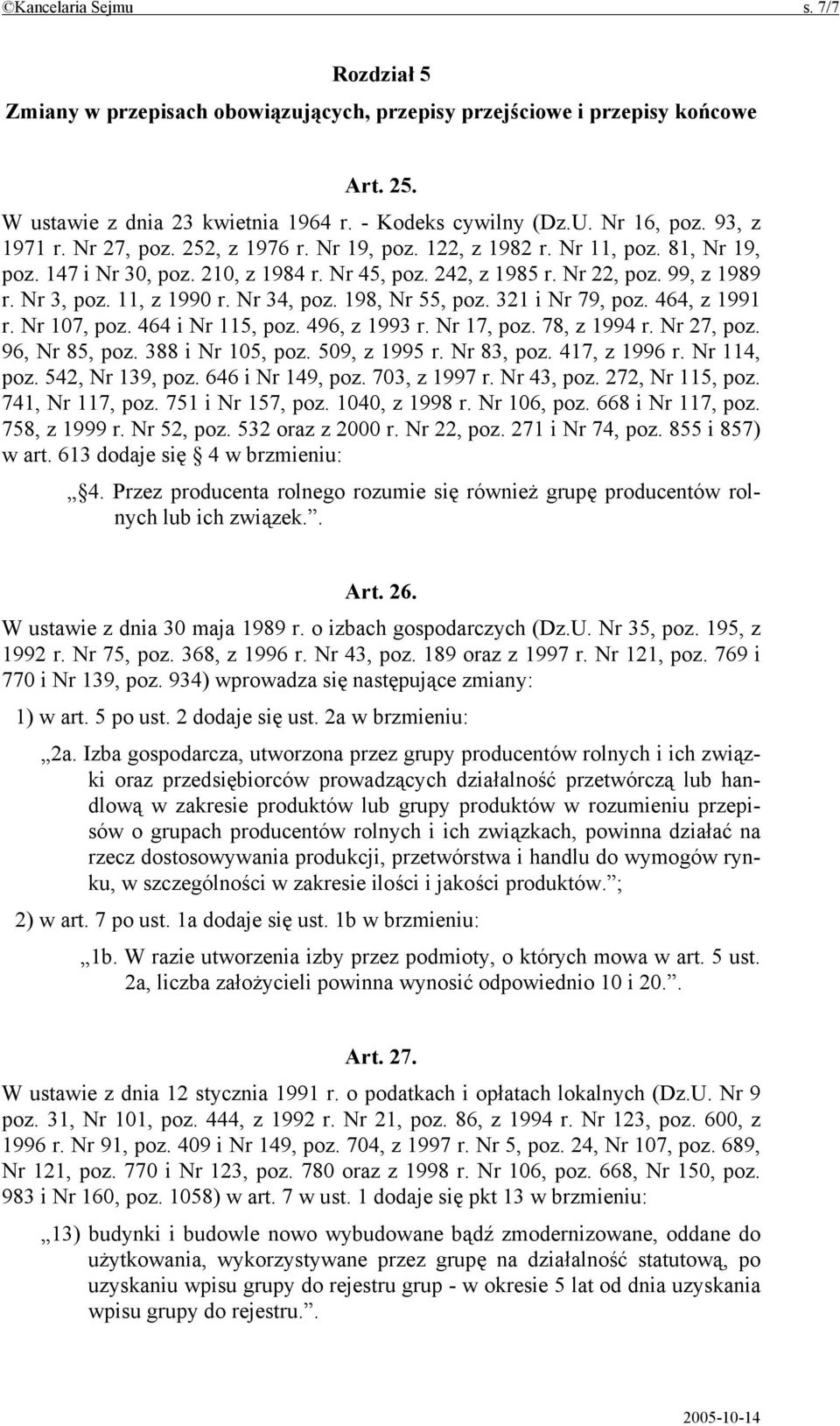 11, z 1990 r. Nr 34, poz. 198, Nr 55, poz. 321 i Nr 79, poz. 464, z 1991 r. Nr 107, poz. 464 i Nr 115, poz. 496, z 1993 r. Nr 17, poz. 78, z 1994 r. Nr 27, poz. 96, Nr 85, poz. 388 i Nr 105, poz.