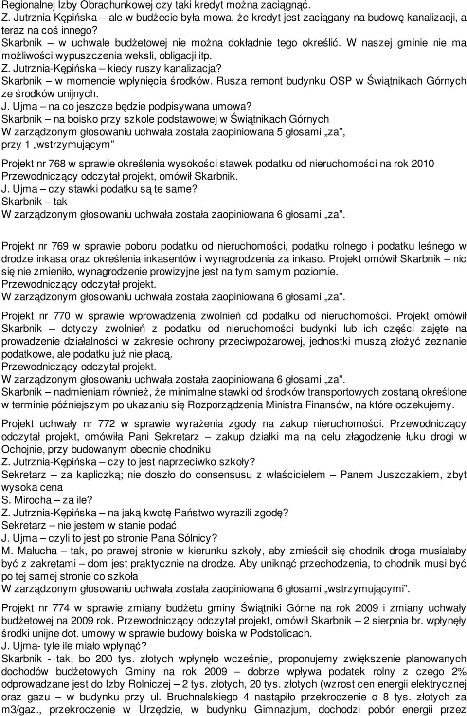 Skarbnik w momencie wpłynięcia środków. Rusza remont budynku OSP w Świątnikach Górnych ze środków unijnych. J. Ujma na co jeszcze będzie podpisywana umowa?