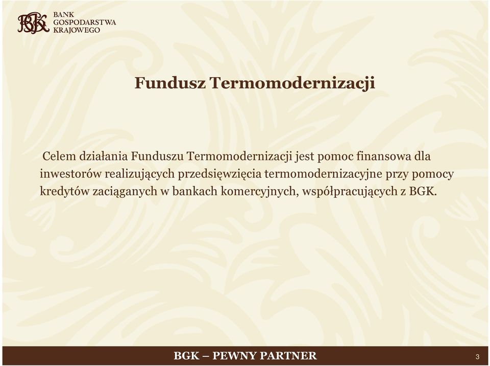 realizujących przedsięwzięcia termomodernizacyjne przy