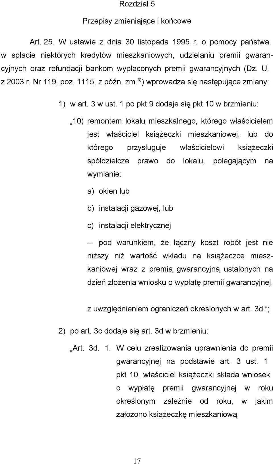 3) ) wprowadza się następujące zmiany: 1) w art. 3 w ust.