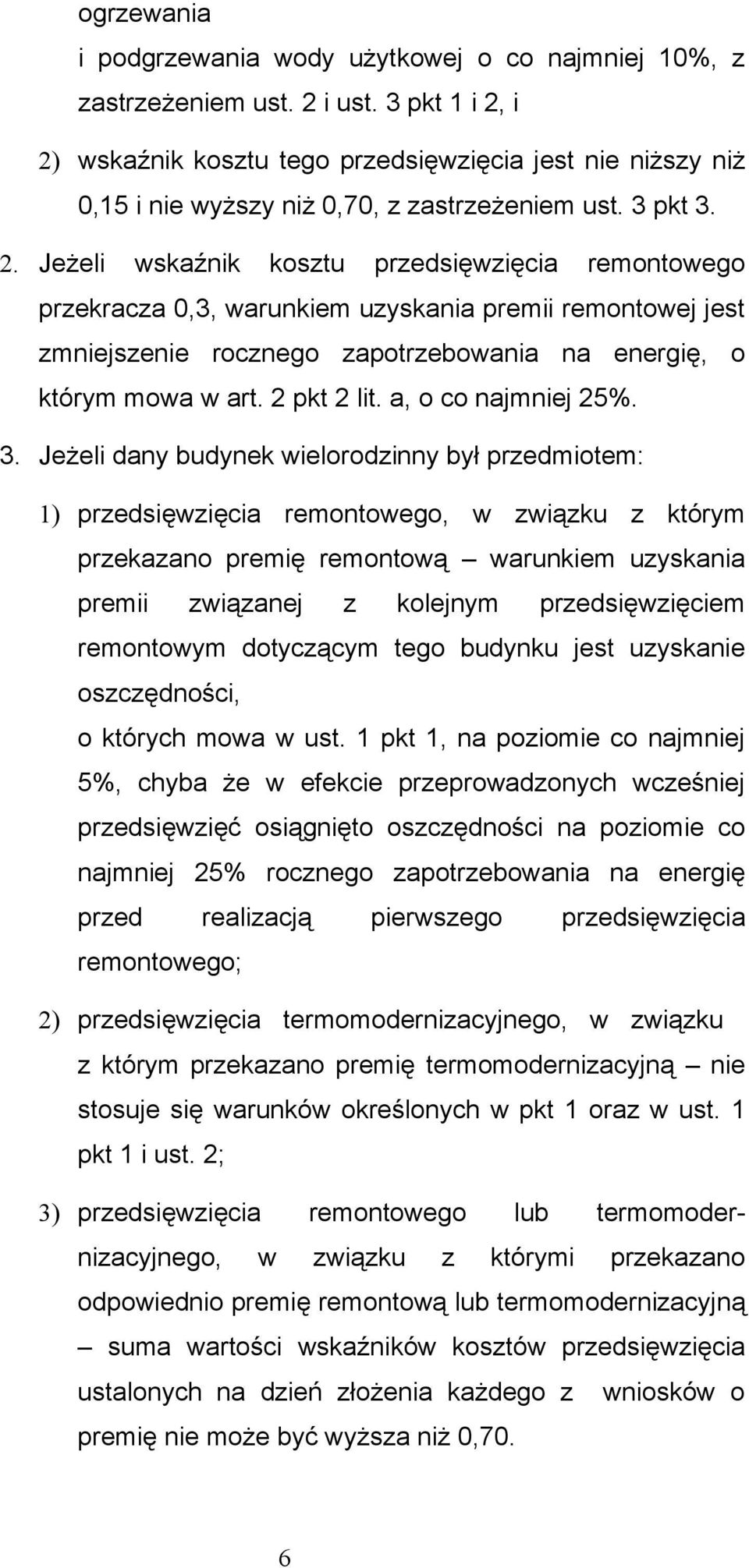 2 pkt 2 lit. a, o co najmniej 25%. 3.