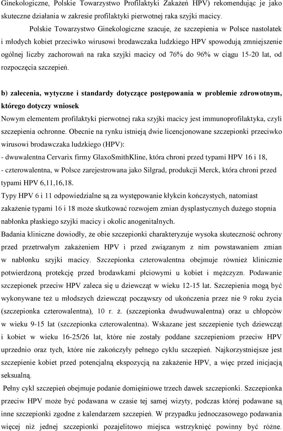 szyjki macicy od 76% do 96% w ciągu 15-20 lat, od rozpoczęcia szczepień.