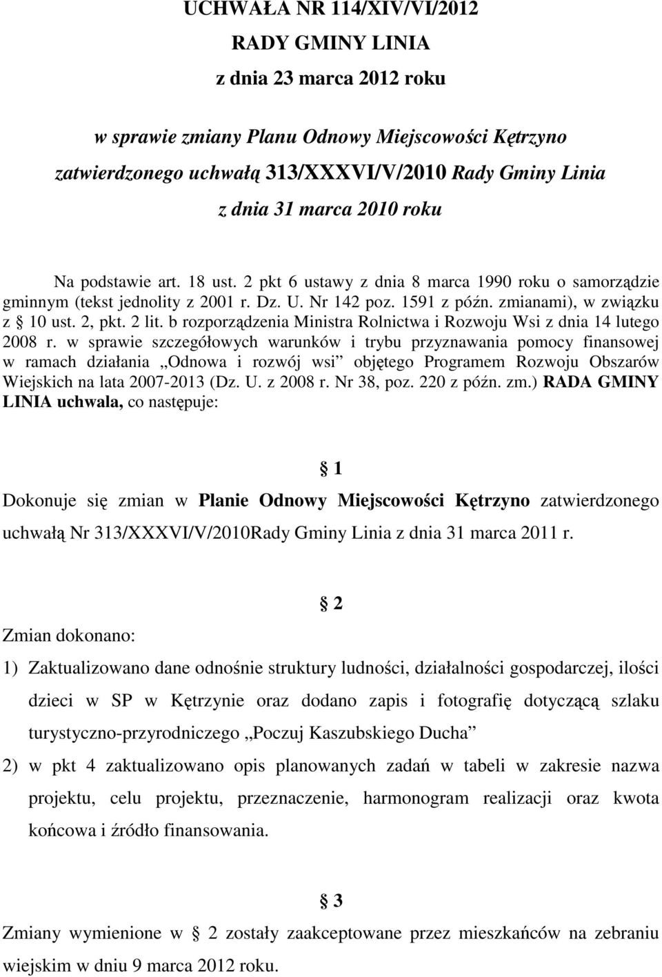 b rozporządzenia Ministra Rolnictwa i Rozwoju Wsi z dnia 14 lutego 008 r.