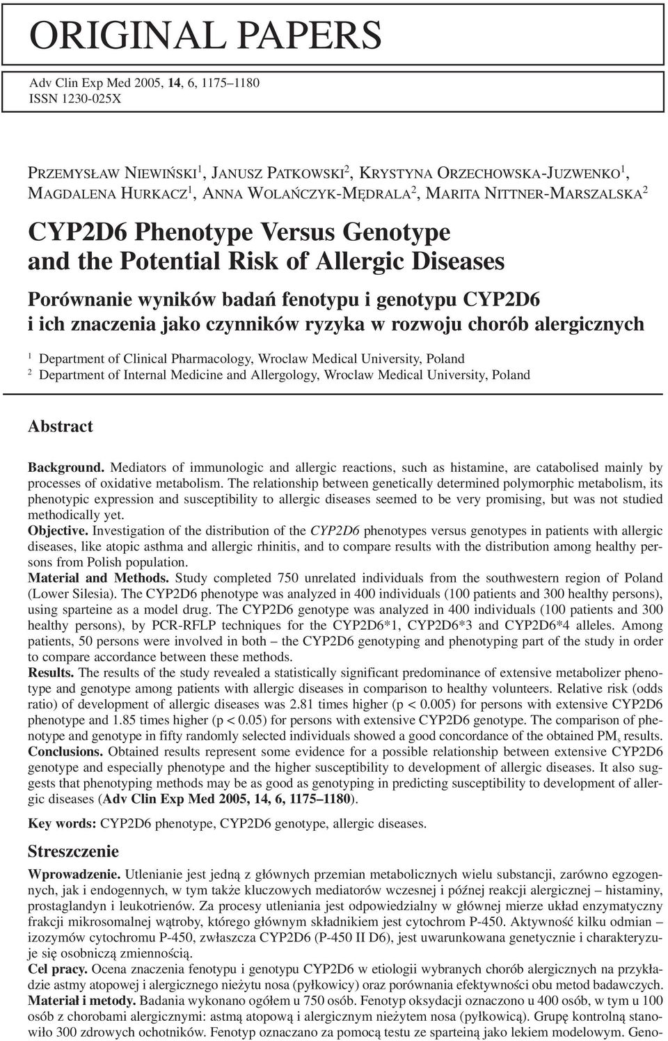 rozwoju chorób alergicznych 1 Department of Clinical Pharmacology, Wroclaw Medical University, Poland 2 Department of Internal Medicine and Allergology, Wroclaw Medical University, Poland Abstract