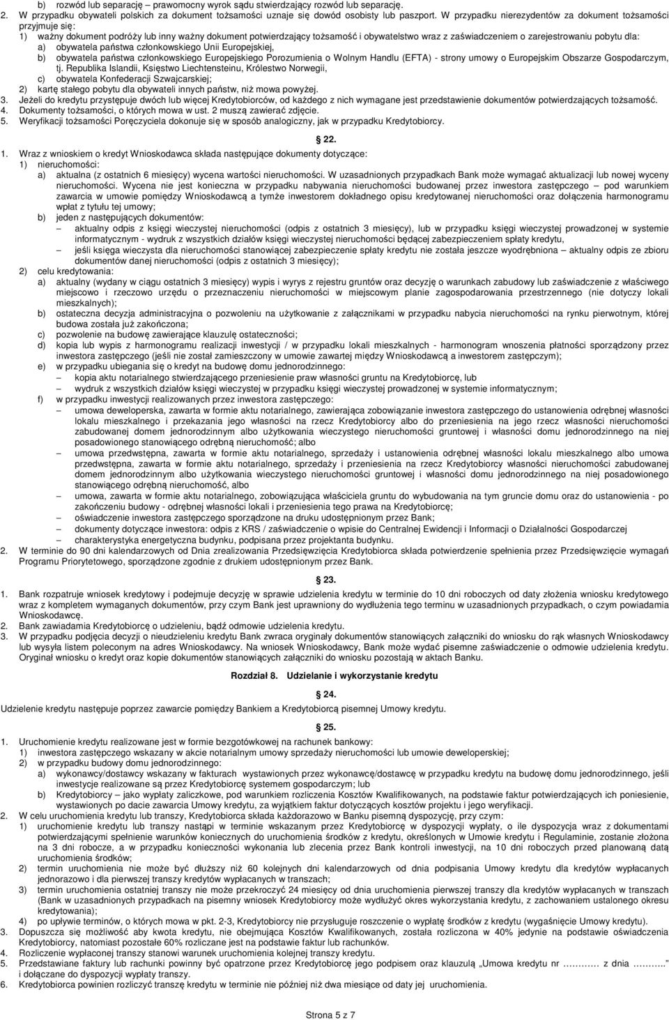 pobytu dla: a) obywatela państwa członkowskiego Unii Europejskiej, b) obywatela państwa członkowskiego Europejskiego Porozumienia o Wolnym Handlu (EFTA) - strony umowy o Europejskim Obszarze