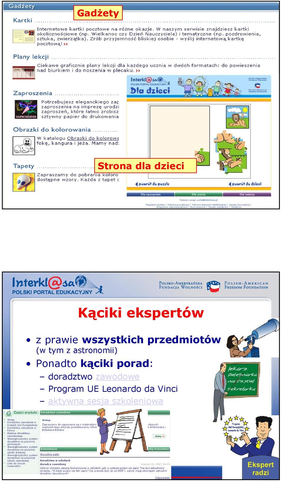 astronomii) Ponadto kąciki porad: doradztwo
