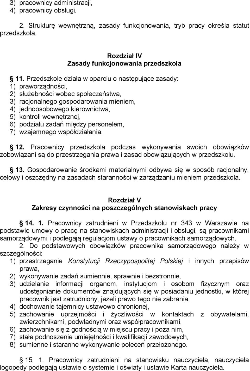 wewnętrznej, 6) podziału zadań między personelem, 7) wzajemnego współdziałania. 12.