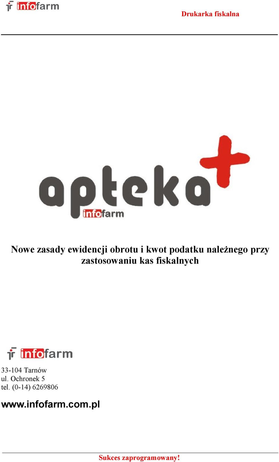 kas fiskalnych 33-104 Tarnów ul.