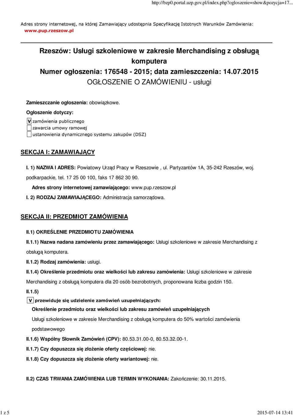 2015 OGŁOSZENIE O ZAMÓWIENIU - usługi Zamieszczanie ogłoszenia: obowiązkowe.