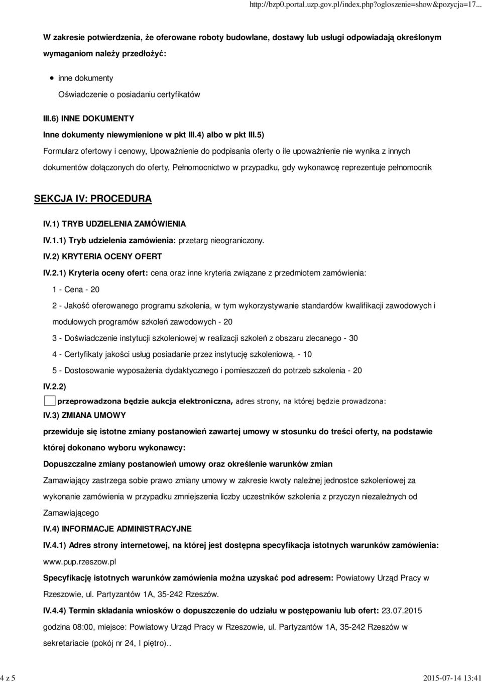 5) Formularz ofertowy i cenowy, Upoważnienie do podpisania oferty o ile upoważnienie nie wynika z innych dokumentów dołączonych do oferty, Pełnomocnictwo w przypadku, gdy wykonawcę reprezentuje