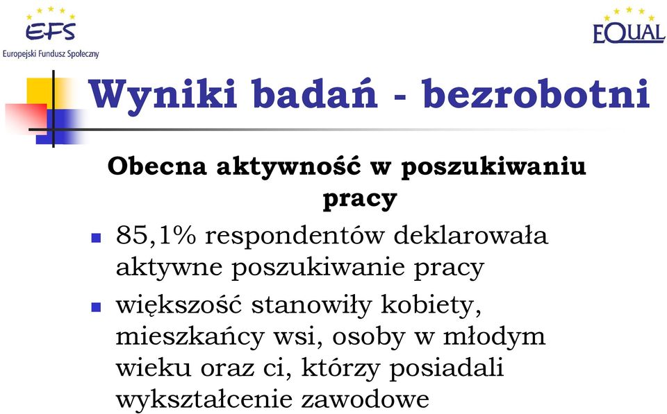 pracy większość stanowiły kobiety, mieszkańcy wsi, osoby w