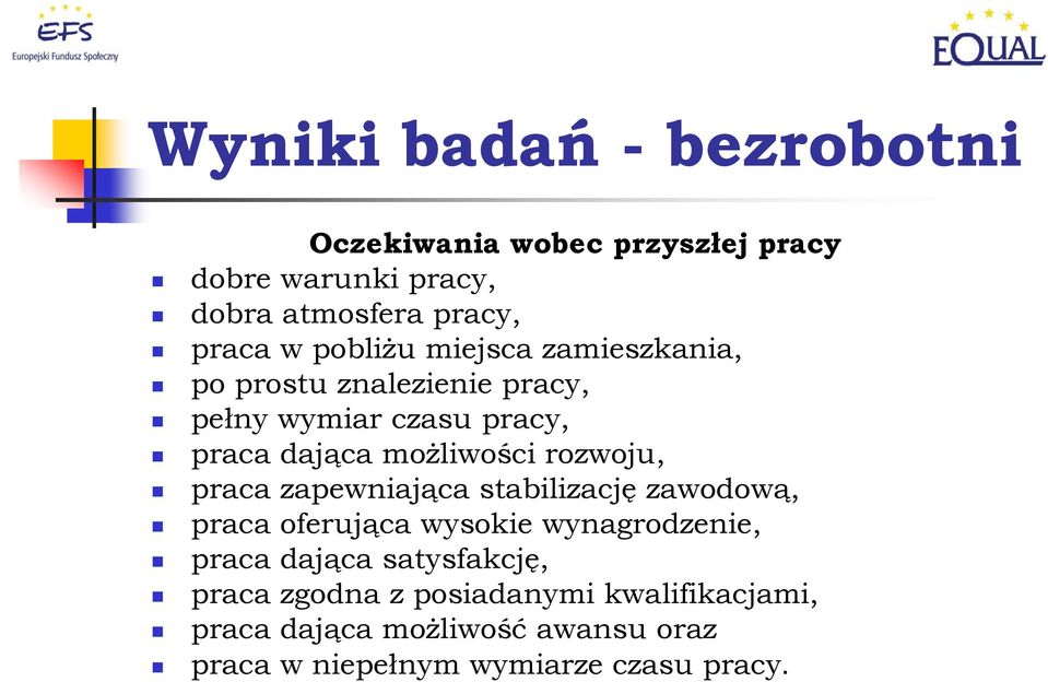 rozwoju, praca zapewniająca stabilizację zawodową, praca oferująca wysokie wynagrodzenie, praca dająca