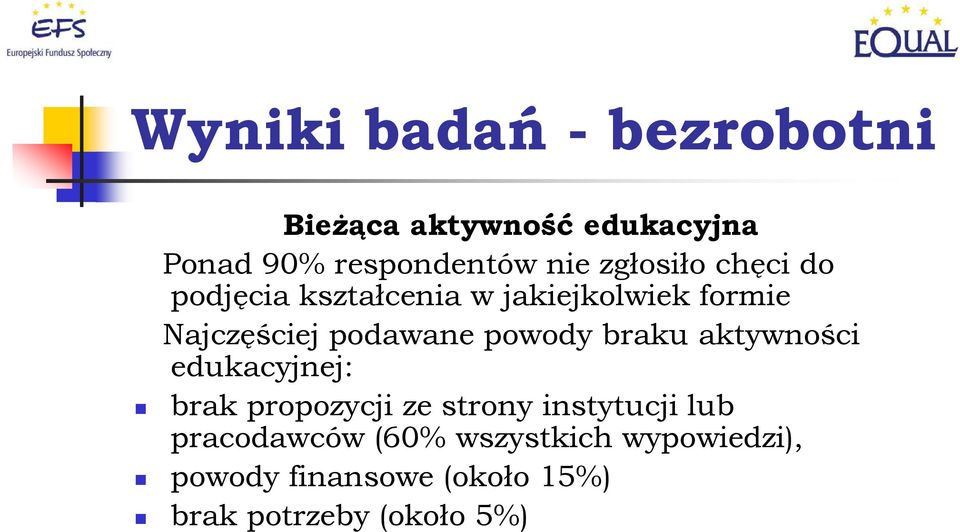 powody braku aktywności edukacyjnej: brak propozycji ze strony instytucji lub