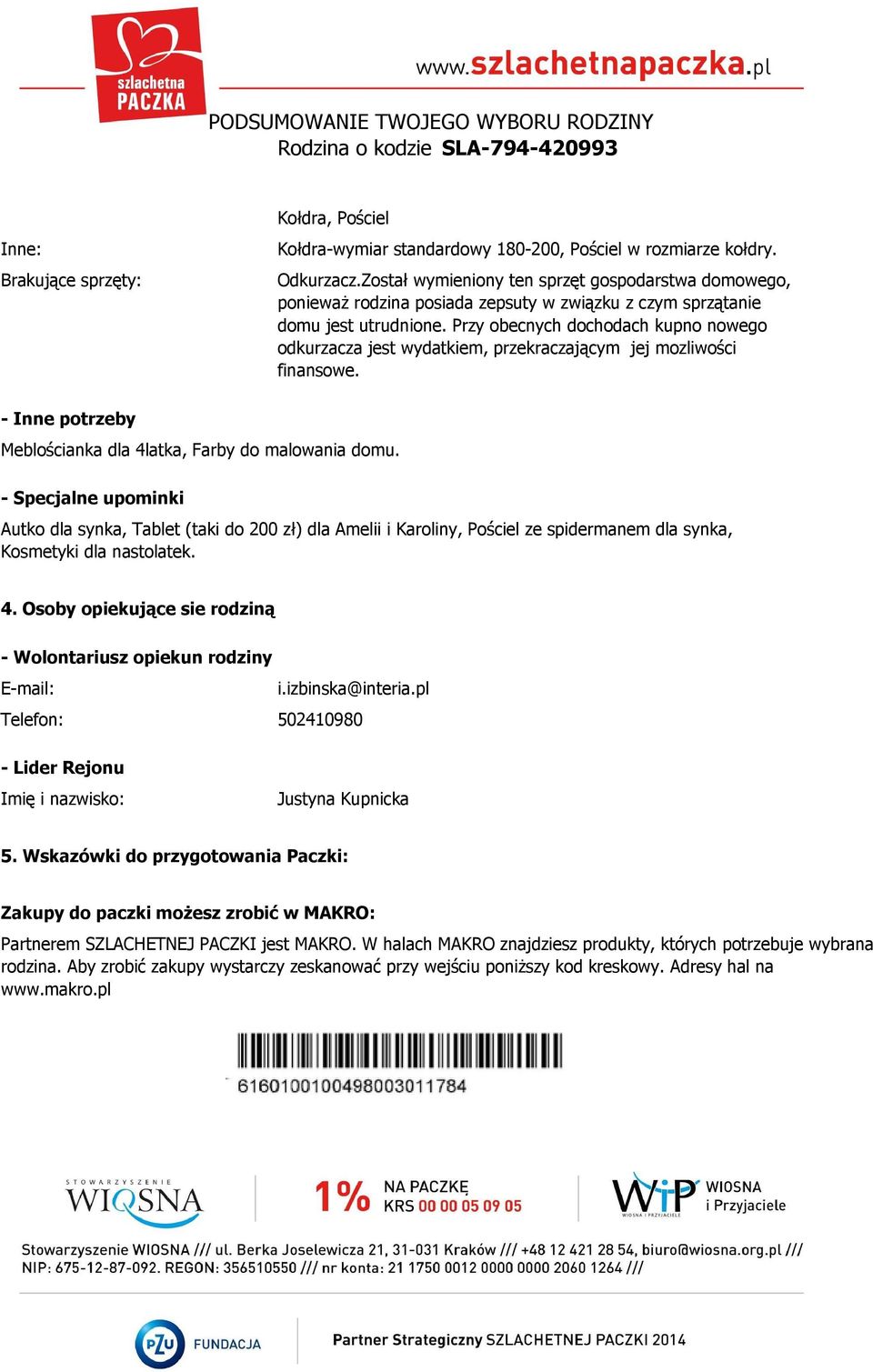 Przy obecnych dochodach kupno nowego odkurzacza jest wydatkiem, przekraczającym jej mozliwości finansowe. - Inne potrzeby Meblościanka dla 4latka, Farby do malowania domu.