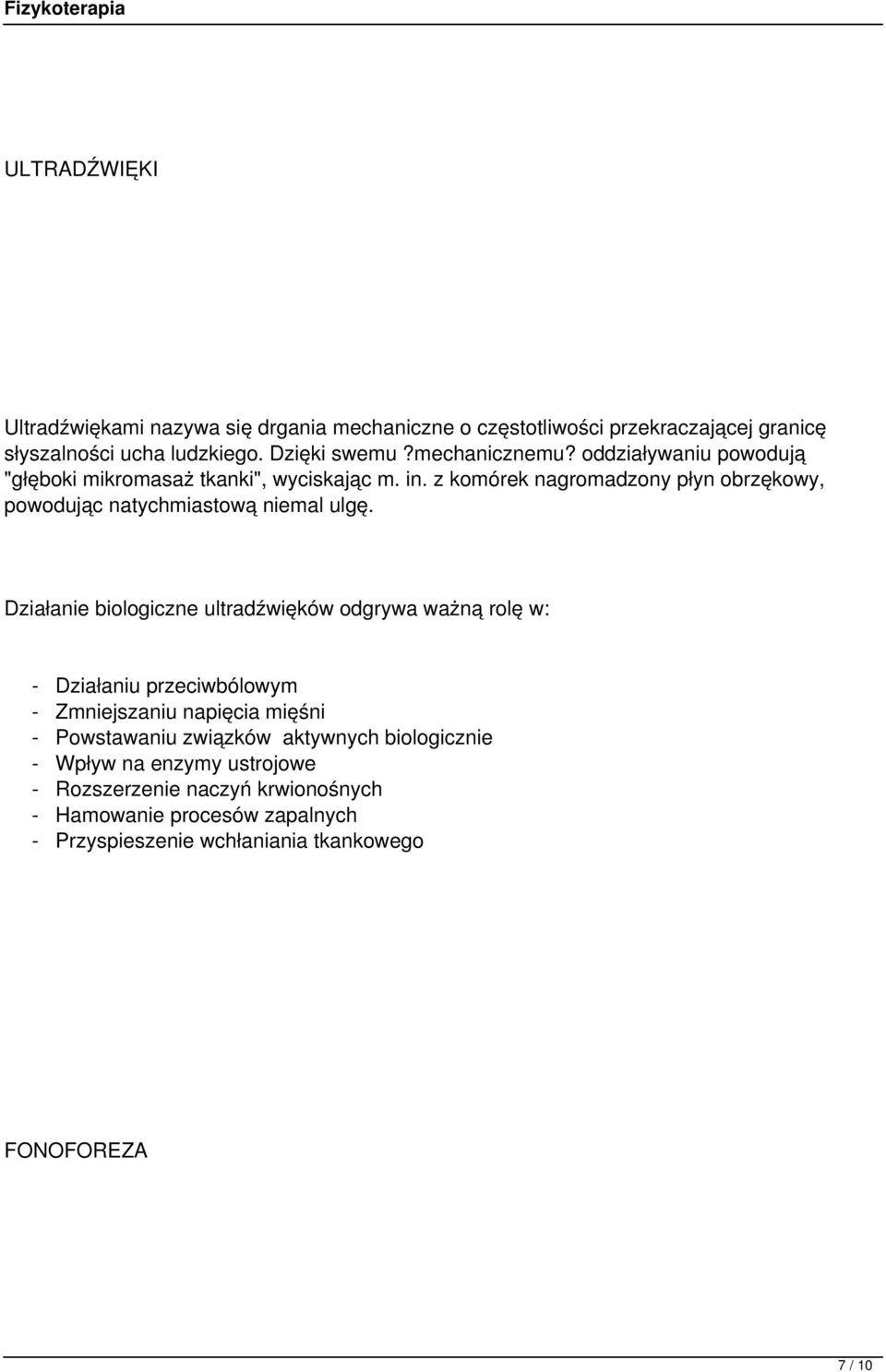 z komórek nagromadzony płyn obrzękowy, powodując natychmiastową niemal ulgę.