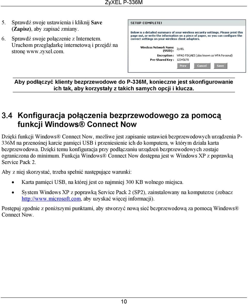 4 Konfiguracja połączenia bezprzewodowego za pomocą funkcji Windows Connect Now Dzięki funkcji Windows Connect Now, możliwe jest zapisanie ustawień bezprzewodowych urządzenia P- 336M na przenośnej