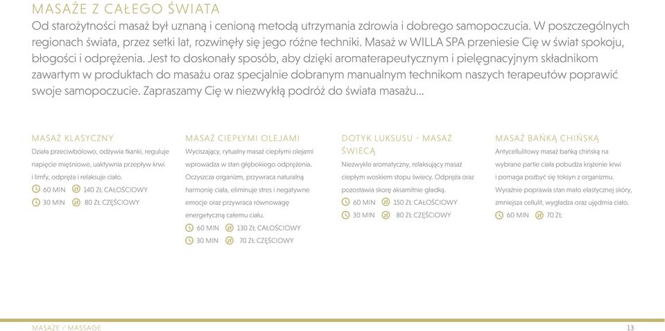 Jest to doskonały sposób, aby dzięki aromaterapeutycznym i pielęgnacyjnym składnikom zawartym w produktach do masażu oraz specjalnie dobranym manualnym technikom naszych terapeutów poprawić swoje
