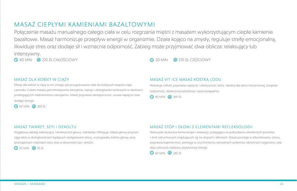 Zabieg może przyjmować dwa oblicza: relaksujący lub intensywny.