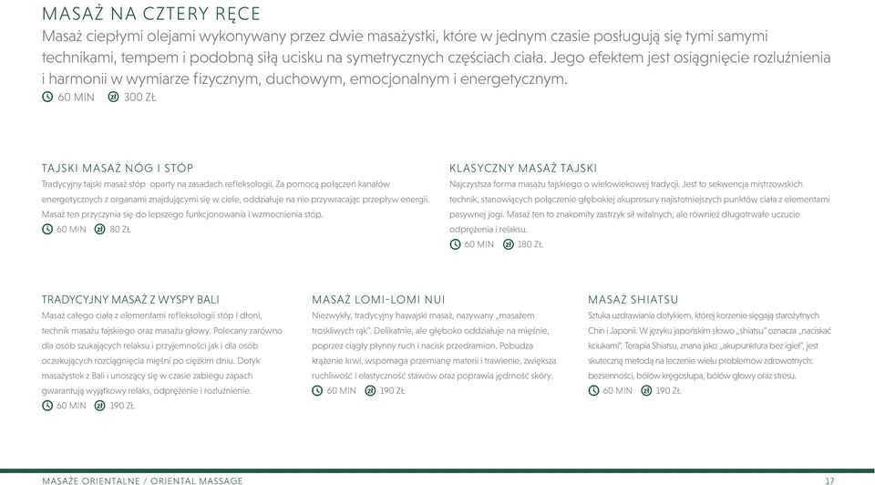 60 min 300 zł TAJSKI MASAŻ NÓG I STÓP Tradycyjny tajski masaż stóp oparty na zasadach refleksologii.