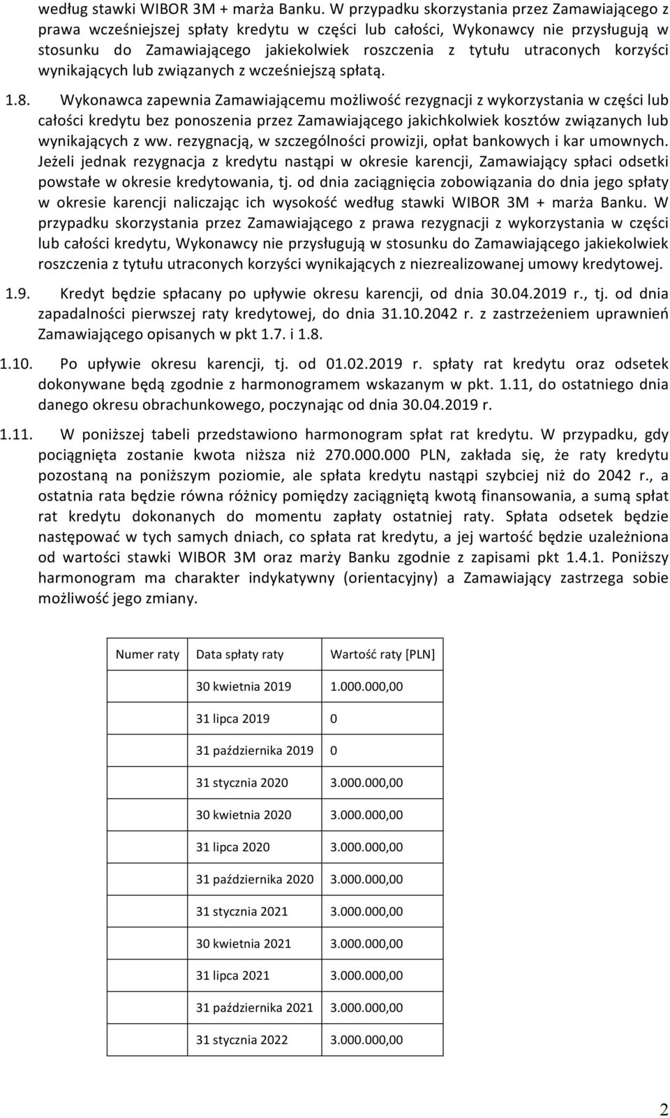 utraconych korzyści wynikających lub związanych z wcześniejszą spłatą. 1.8.
