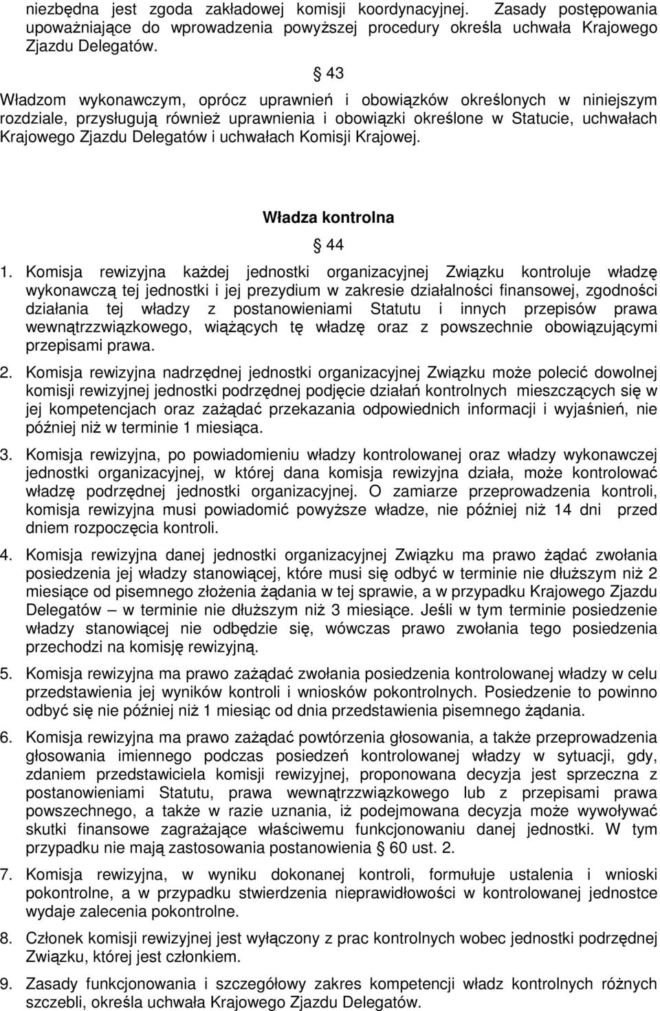 uchwałach Komisji Krajowej. Władza kontrolna 44 1.