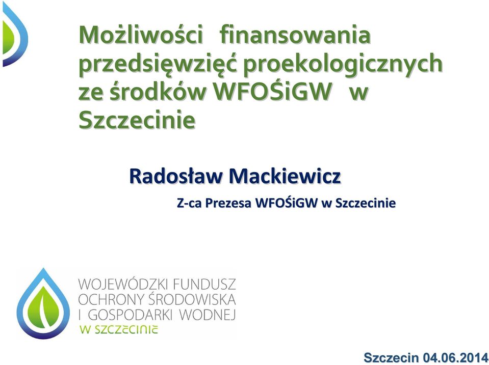 w Szczecinie Radosław aw Mackiewicz Z-ca